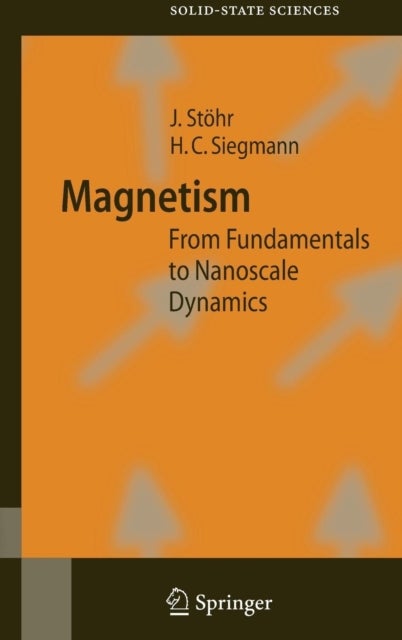 Magnetism - From Fundamentals to Nanoscale Dynamics