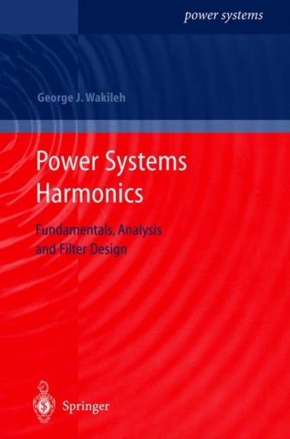 Power Systems Harmonics - Fundamentals, Analysis and Filter Design