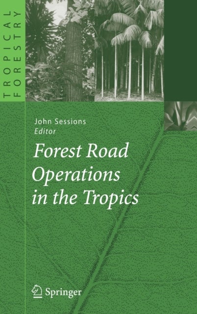 Forest Road Operations in the Tropics