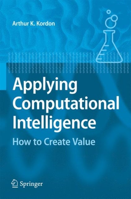 Applying Computational Intelligence - How to Create Value