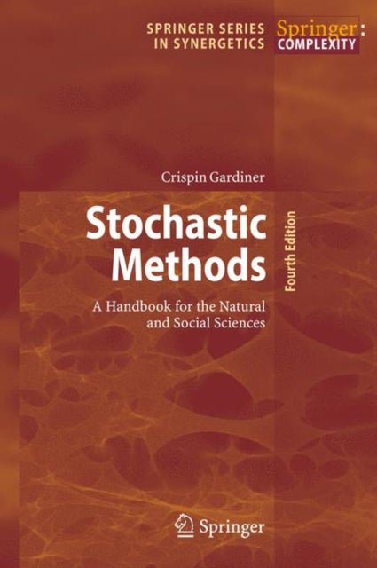 Stochastic Methods - A Handbook for the Natural and Social Sciences