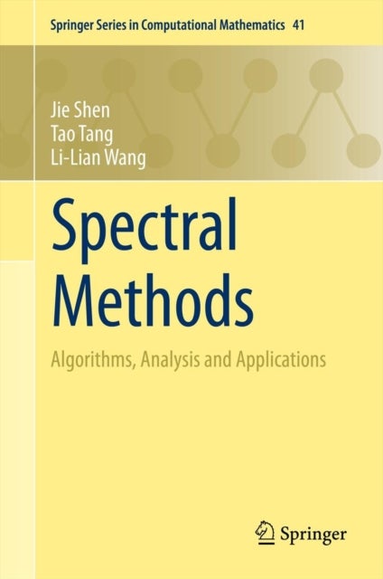 Spectral Methods - Algorithms, Analysis and Applications