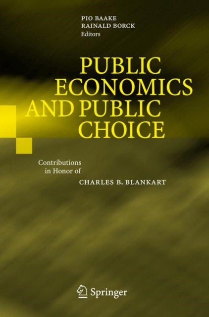 Public Economics and Public Choice - Contributions in Honor of Charles B. Blankart