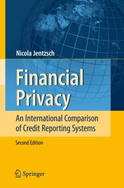 Financial Privacy - An International Comparison of Credit Reporting Systems