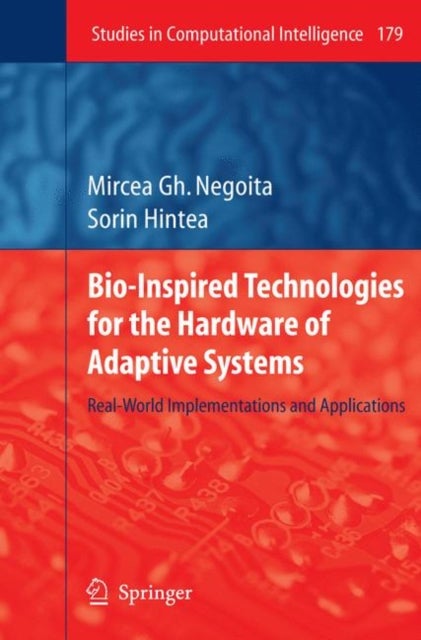 Bio-Inspired Technologies for the Hardware of Adaptive Systems - Real-World Implementations and Applications