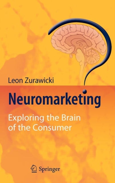 Neuromarketing - Exploring the Brain of the Consumer