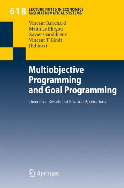 Multiobjective Programming and Goal Programming - Theoretical Results and Practical Applications