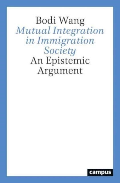 Mutual Integration in Immigration Society - An Epistemic Argument