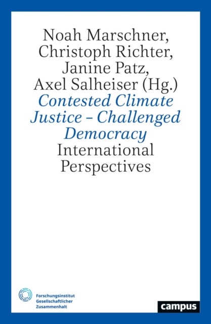 Global Climate Justice-Challenged Democracy - International Perspectives