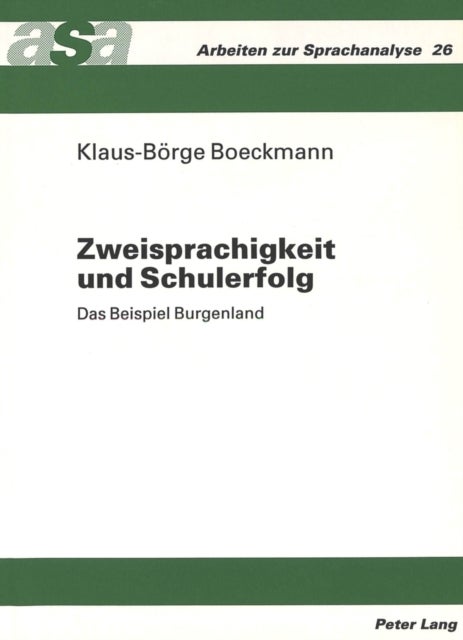 Zweisprachigkeit und Schulerfolg - Das Beispiel Burgenland
