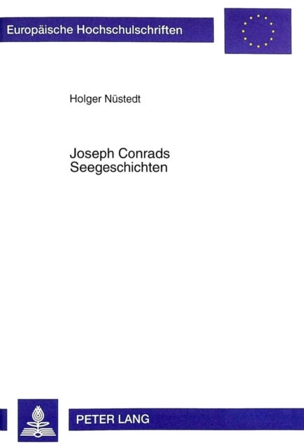 Joseph Conrads Seegeschichten - Variationen Des Anthropologischen Initiationskonzepts