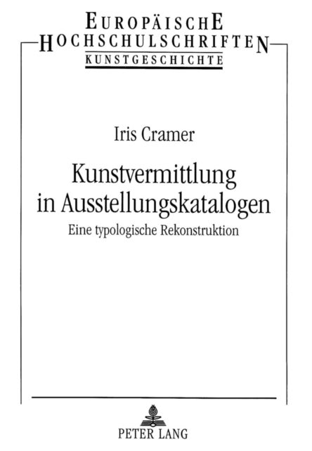 Kunstvermittlung in Ausstellungskatalogen - Eine Typologische Rekonstruktion