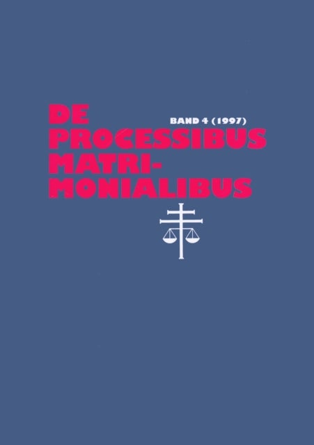 De processibus matrimonialibus - Fachzeitschrift zu Fragen des kanonischen Ehe- und Prozerechtes, Band 4 (1997)