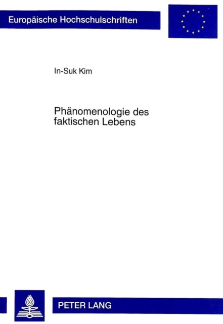 Phaenomenologie Des Faktischen Lebens - Heideggers Formal Anzeigende Hermeneutik (1919-1923)