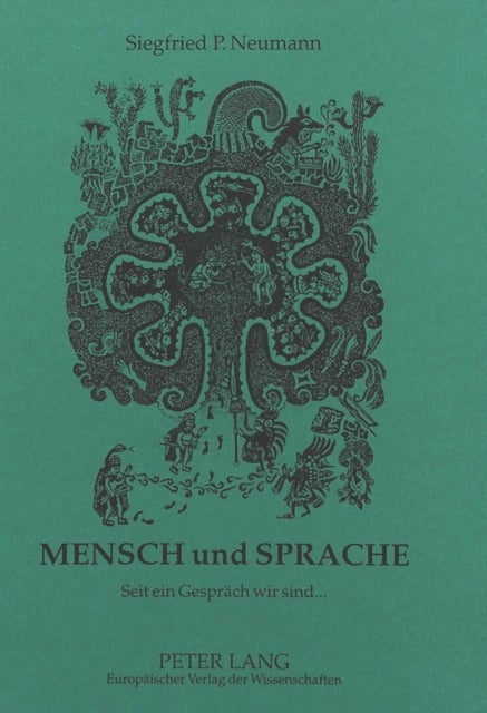 Mensch Und Sprache - Seit Ein Gespraech Wir Sind...
