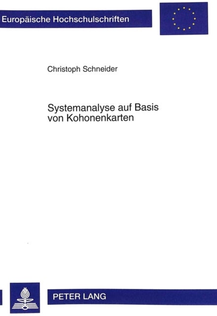 Systemanalyse auf Basis von Kohonenkarten - Dargestellt am Beispiel eines Kapitalmarktmodells
