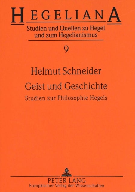 Geist Und Geschichte - Studien Zur Philosophie Hegels