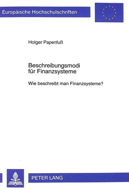 Beschreibungsmodi Fuer Finanzsysteme - Wie Beschreibt Man Finanzsysteme?