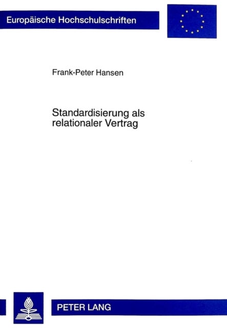 Standardisierung als relationaler Vertrag - Die Entwicklung technischer Vorschriften in der europaeischen Telekommunikation