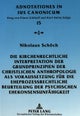 Die Kirchenrechtliche Interpretation Der Grundprinzipien Der Christlichen Anthropologie ALS Vorausse
