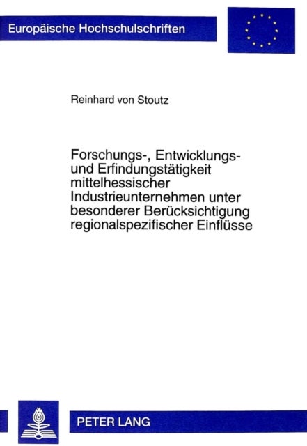 Forschungs-, Entwicklungs- Und Erfindungstaetigkeit Mittelhessischer Industrieunternehmen Unter Beso