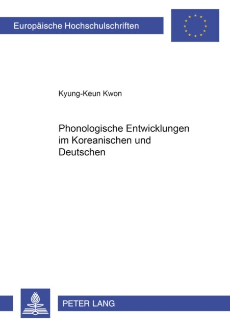 Phonologische Entwicklungen Im Koreanischen Und Deutschen