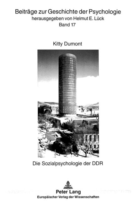 Die Sozialpsychologie der DDR - Eine wissenschaftshistorische Untersuchung