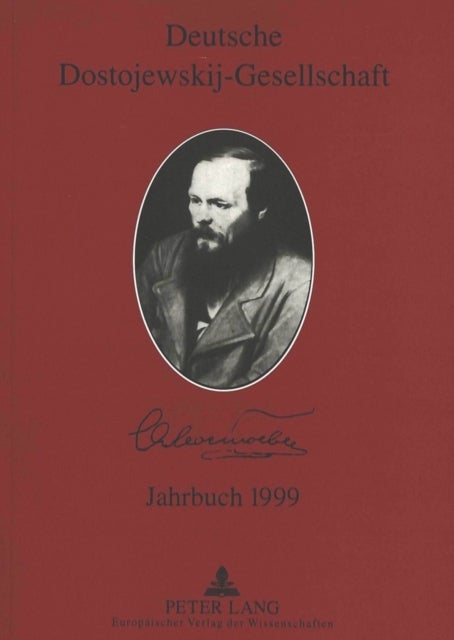 Deutsche Dostojewskij-Gesellschaft- Jahrbuch 1999 - Band 6