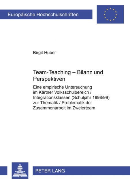 Team-Teaching - Bilanz Und Perspektiven - Eine Empirische Untersuchung Im Kaerntner Volksschulbereich / Integrationsklassen (Schuljahr 1998/99) Zur Thematik / Problematik Der Zusammenarbeit Im Zweierteam