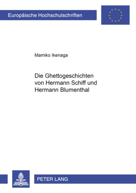 Die Ghettogeschichten Von Hermann Schiff Und Hermann Blumenthal