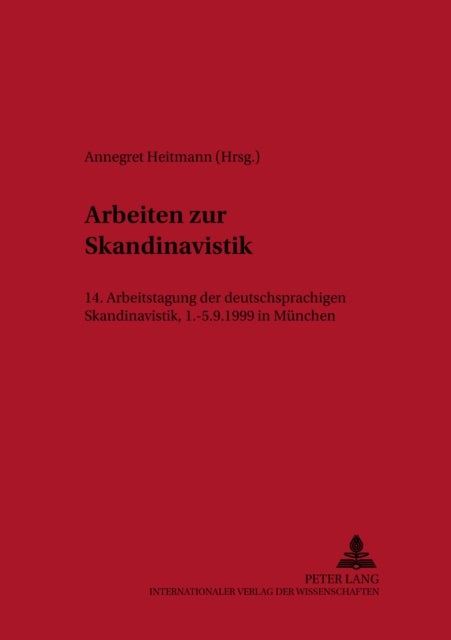 Arbeiten Zur Skandinavistik - 14. Arbeitstagung Der Deutschsprachigen Skandinavistik, - 1.-5.9.1999 in Muenchen
