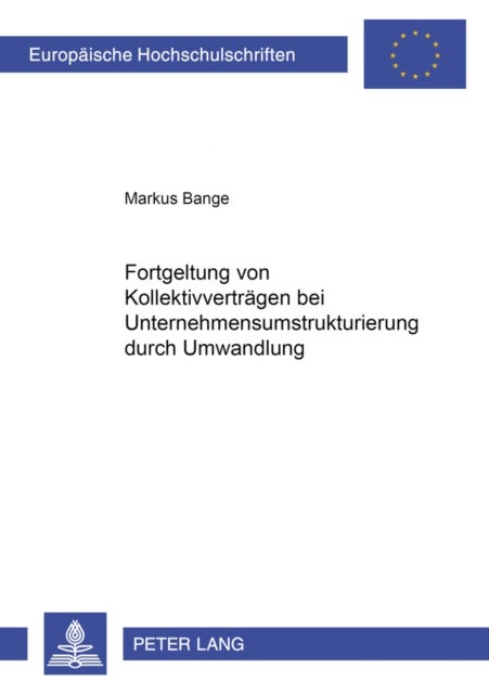 Fortgeltung Von Kollektivvertraegen Bei Unternehmensumstrukturierung Durch Umwandlung