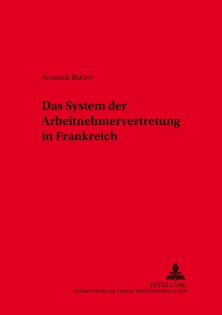 Das System Der Arbeitnehmervertretung in Frankreich