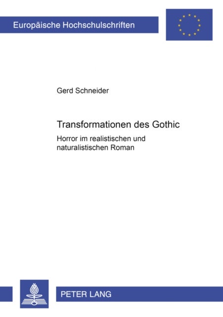 Transformationen des Gothic - Horror im realistischen und naturalistischen Roman