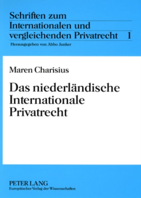 Das Niederlaendische Internationale Privatrecht
