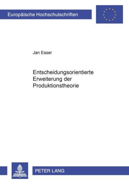 Entscheidungsorientierte Erweiterung Der Produktionstheorie