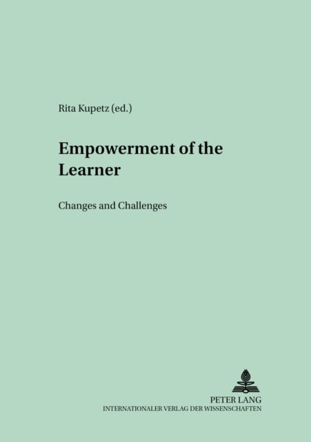 Empowerment of the Learner - Changes and Challenges