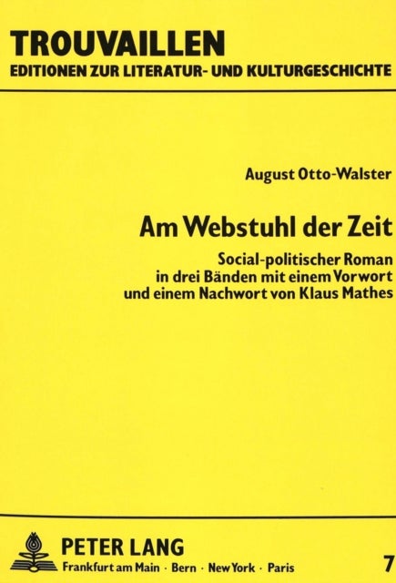 Am Webstuhl Der Zeit - Social-Politischer Roman in Drei Baenden- Nachdruck Der Ausgabe Braunschweig, Brecke, 1873