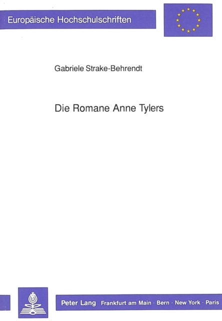Die Romane Anne Tylers - Von Der Moderne Zur Postmoderne