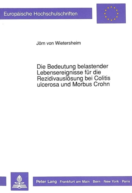 Die Bedeutung belastender Lebensereignisse fuer die Rezidivausloesung bei Colitis ulcerosa und Morbu - Eine Laengsschnittstudie