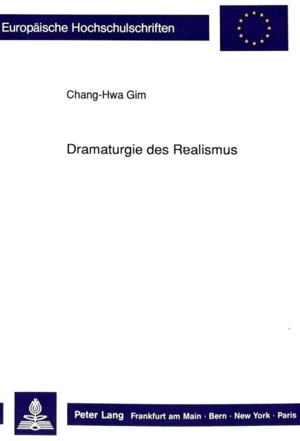 Dramaturgie Des Realismus - Eine Untersuchung Zur Dramaturgischen Grundlage Des Empirischen Realismus Bei J.M.R. Lenz Unter Dem Einfluß Shakespeares