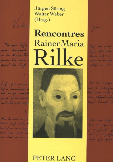Rencontres Rainer Maria Rilke - Internationales Neuenburger Kolloquium 1992-