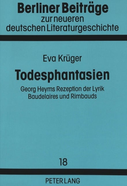 Todesphantasien - Georg Heyms Rezeption der Lyrik Baudelaires und Rimbauds
