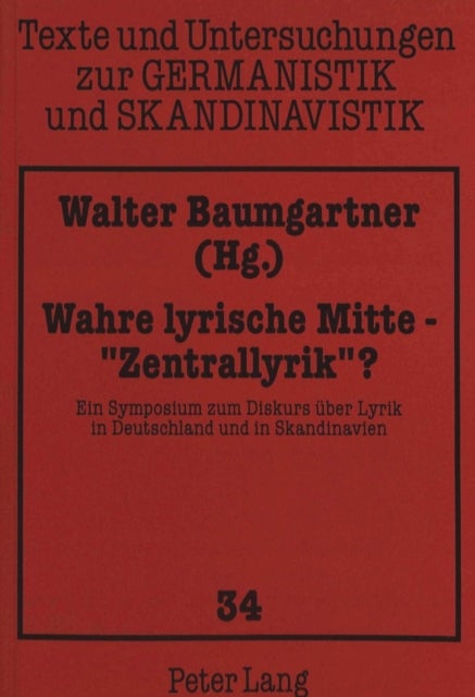 Wahre Lyrische Mitte - «Zentrallyrik» ?