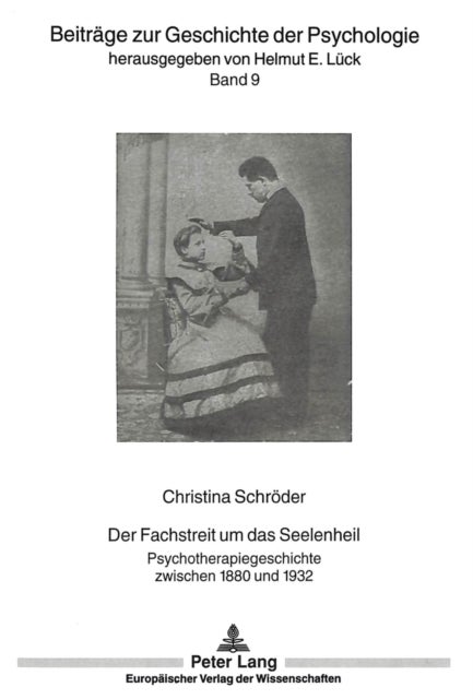 Der Fachstreit um das Seelenheil - Psychotherapiegeschichte zwischen 1880 und 1932