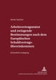 Arbeitsvertragsstatut Und Zwingende Bestimmungen Nach Dem Europaeischen Schuldvertragsuebereinkommen