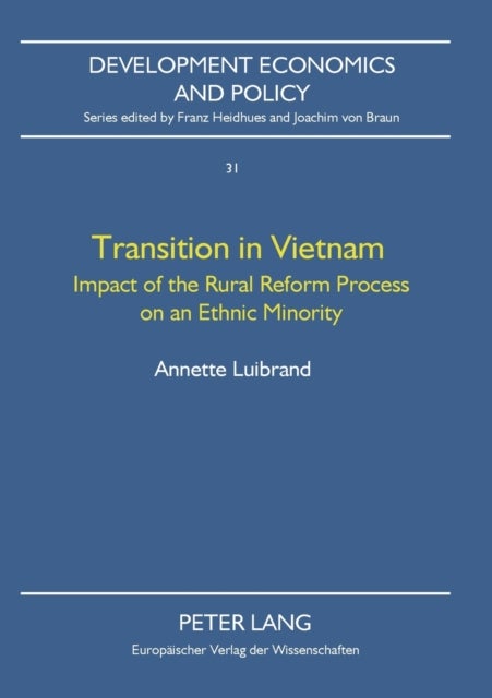 Transition in Vietnam - Impact of the Rural Reform Process on an Ethnic Minority
