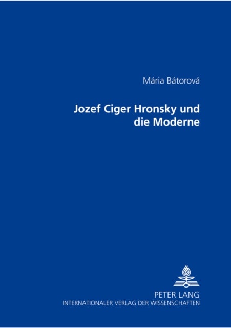 Jozef Ciger Hronsky Und Die Moderne