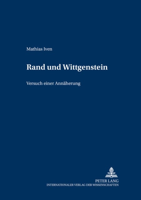 Rand Und Wittgenstein - Versuch Einer Annaeherung