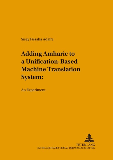 Adding Amharic to a Unification-Based Machine Translation System - An Experiment